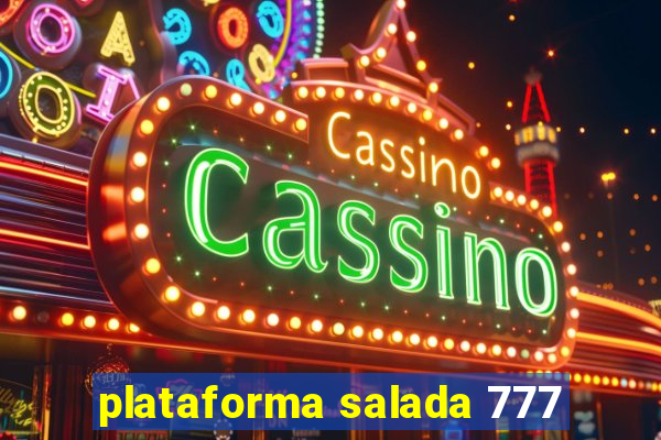 plataforma salada 777